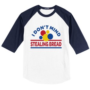 I DonT Mind Stealing Bread Baseball Sleeve Shirt