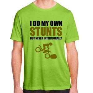 I Do My Own Stunts But Never Intentionally Funny Bike Lover Gift Adult ChromaSoft Performance T-Shirt