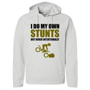 I Do My Own Stunts But Never Intentionally Funny Bike Lover Gift Performance Fleece Hoodie