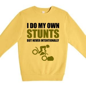 I Do My Own Stunts But Never Intentionally Funny Bike Lover Gift Premium Crewneck Sweatshirt