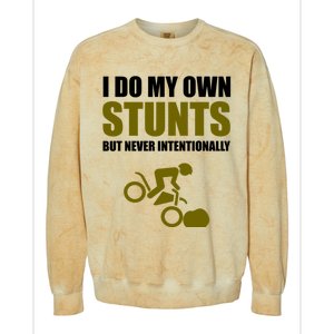 I Do My Own Stunts But Never Intentionally Funny Bike Lover Gift Colorblast Crewneck Sweatshirt