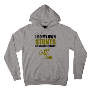 I Do My Own Stunts But Never Intentionally Funny Bike Lover Gift Tall Hoodie