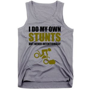 I Do My Own Stunts But Never Intentionally Funny Bike Lover Gift Tank Top