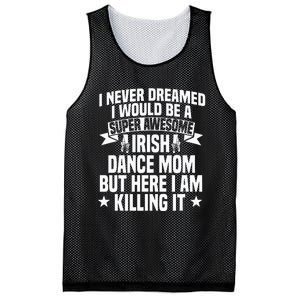 Irish Dance Mom Festival Ceili Stepdance Dancer Mother's Day Mesh Reversible Basketball Jersey Tank