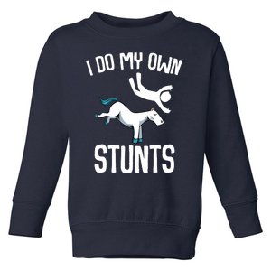 I Do My Own Stunts Get Well Gifts Funny Horse Riders Animal Toddler Sweatshirt