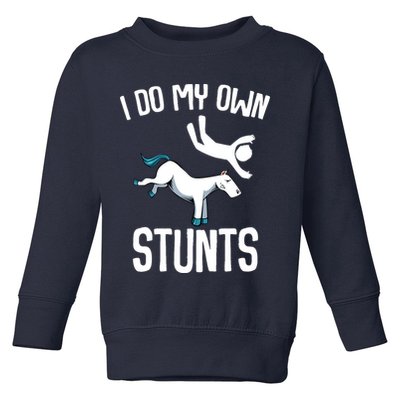 I Do My Own Stunts Get Well Gifts Funny Horse Riders Animal Toddler Sweatshirt