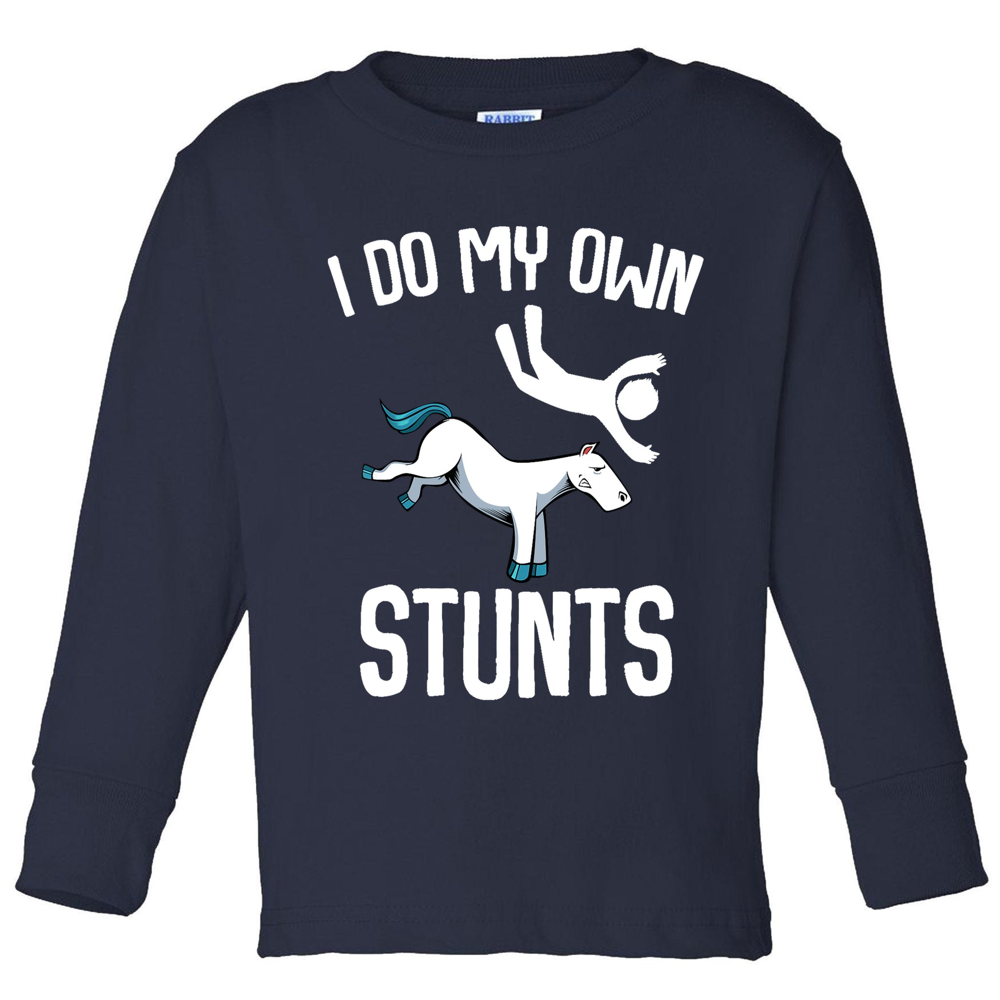 I Do My Own Stunts Get Well Gifts Funny Horse Riders Animal Toddler Long Sleeve Shirt