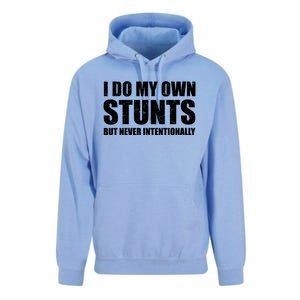 I Do My Own Stunts But Never Intentionally Funny Quotes Gift Unisex Surf Hoodie