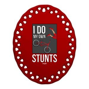 I Do My Own Stunts Bicycle Bike Accidents Broken Bone Injury Gift Ceramic Oval Ornament