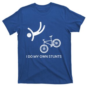 I Do My Own Stunts Downhill Mountain Bike Cute Gift T-Shirt