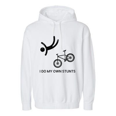 I Do My Own Stunts Downhill Mountain Bike Cute Gift Garment-Dyed Fleece Hoodie