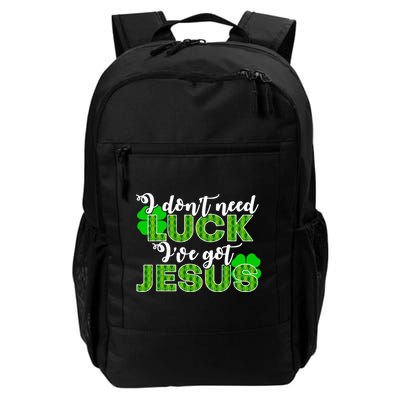 I Don't Need Luck I Have Jesus Christian St Patrick's Day Backpack