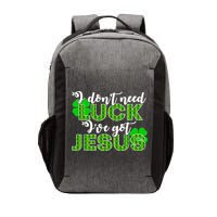 I Don't Need Luck I Have Jesus Christian St Patrick's Day Vector Backpack