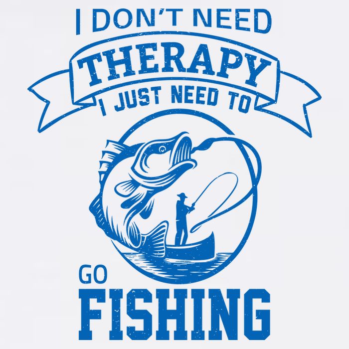 I Don't Need Therapy I Just Need To Go Fishing Button