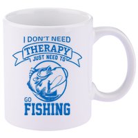 I Don't Need Therapy I Just Need To Go Fishing 11oz C Handle Ceramic Mug