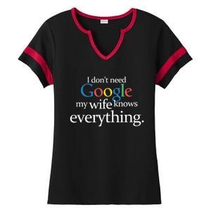 I Don't Need Google My Wife Knows Everything Funny Ladies Halftime Notch Neck Tee