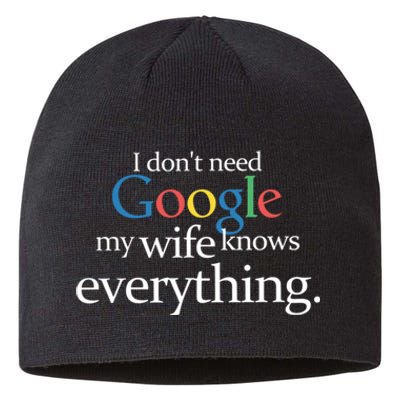 I Don't Need Google My Wife Knows Everything Funny Sustainable Beanie