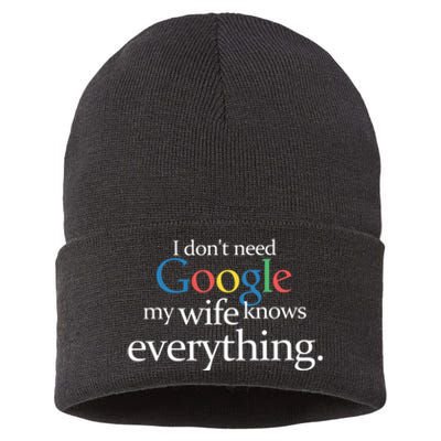 I Don't Need Google My Wife Knows Everything Funny Sustainable Knit Beanie