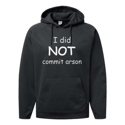 I Did Not Commit Arson Performance Fleece Hoodie