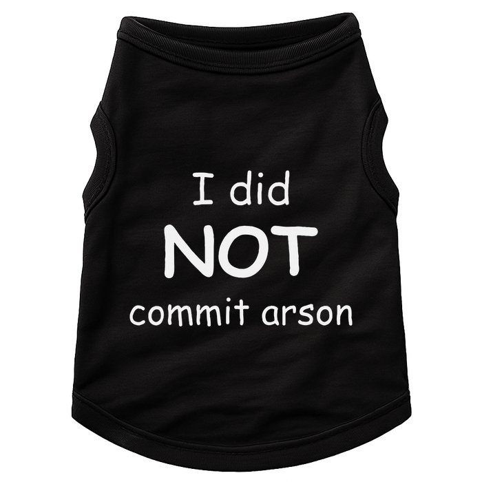 I Did Not Commit Arson Doggie Tank