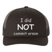 I Did Not Commit Arson Yupoong Adult 5-Panel Trucker Hat