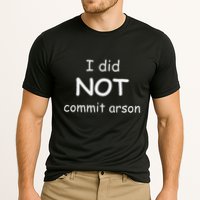 I Did Not Commit Arson Performance Shirt