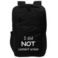 I Did Not Commit Arson Impact Tech Backpack