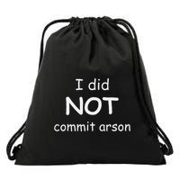 I Did Not Commit Arson Drawstring Bag