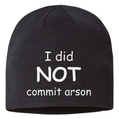 I Did Not Commit Arson Sustainable Beanie
