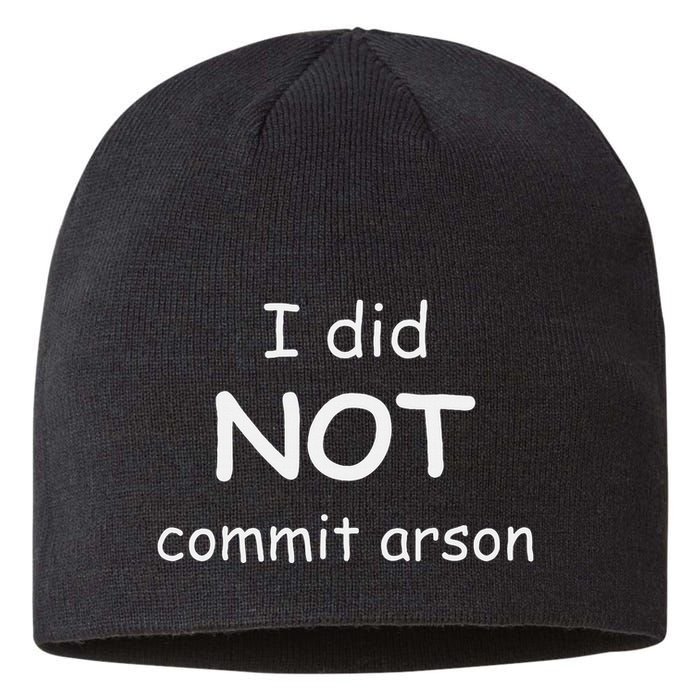 I Did Not Commit Arson Sustainable Beanie