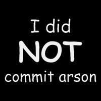 I Did Not Commit Arson Tote Bag