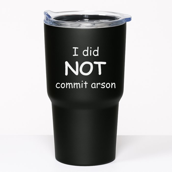 I Did Not Commit Arson Tumbler
