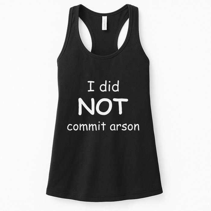 I Did Not Commit Arson Womens Tank Top