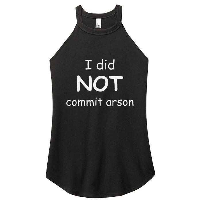 I Did Not Commit Arson Women's Perfect Tri Rocker Tank