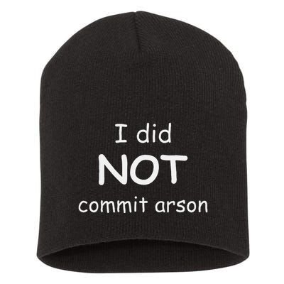 I Did Not Commit Arson Short Acrylic Beanie