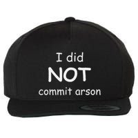I Did Not Commit Arson Wool Snapback Cap