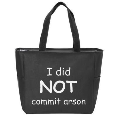 I Did Not Commit Arson Zip Tote Bag