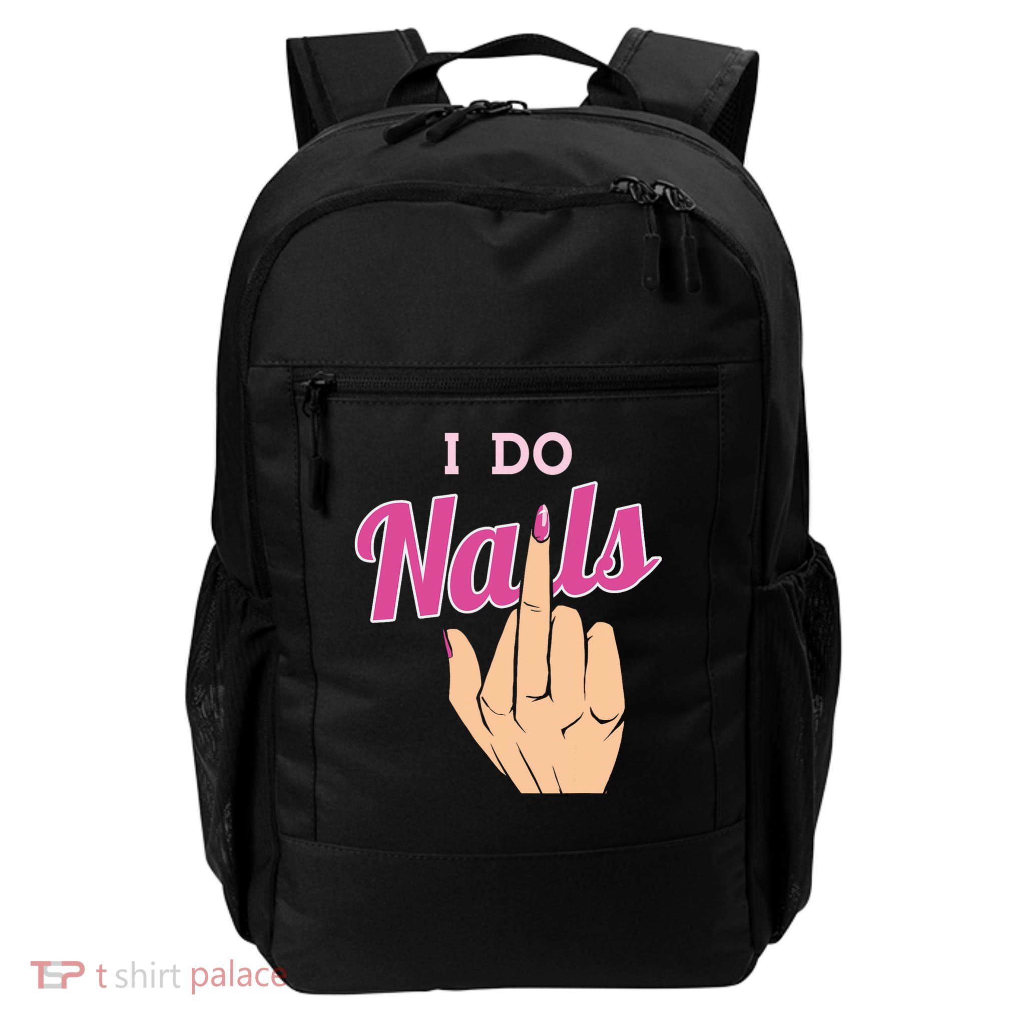 I Do Nails Funny Middlefinger Naildesign Gift Idea Daily Commute Backpack