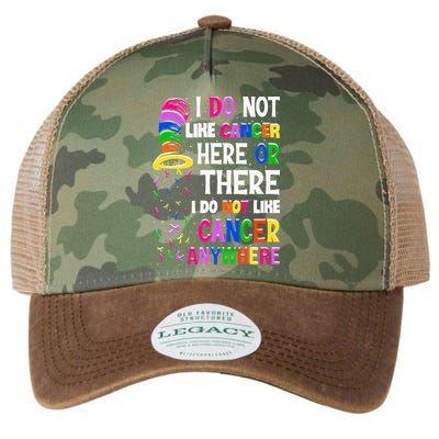 I Do Not Like Cancer Here Or There I Do Not Like Cancer Legacy Tie Dye Trucker Hat