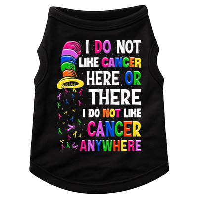 I Do Not Like Cancer Here Or There I Do Not Like Cancer Doggie Tank