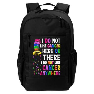 I Do Not Like Cancer Here Or There I Do Not Like Cancer Backpack