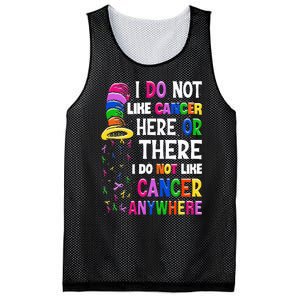 I Do Not Like Cancer Here Or There I Do Not Like Cancer Mesh Reversible Basketball Jersey Tank