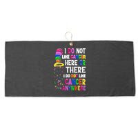 I Do Not Like Cancer Here Or There I Do Not Like Cancer Large Microfiber Waffle Golf Towel