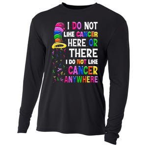 I Do Not Like Cancer Here Or There I Do Not Like Cancer Cooling Performance Long Sleeve Crew