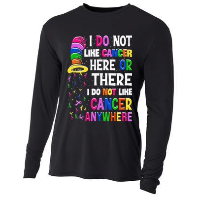 I Do Not Like Cancer Here Or There I Do Not Like Cancer Cooling Performance Long Sleeve Crew