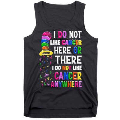 I Do Not Like Cancer Here Or There I Do Not Like Cancer Tank Top