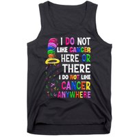 I Do Not Like Cancer Here Or There I Do Not Like Cancer Tank Top