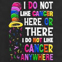 I Do Not Like Cancer Here Or There I Do Not Like Cancer Microfiber Hand Towel
