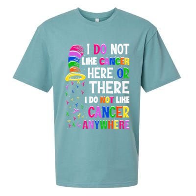 I Do Not Like Cancer Here Or There I Do Not Like Cancer Sueded Cloud Jersey T-Shirt