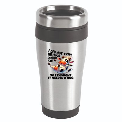 I Did Not Trip! The Floor Looked Sad Funny Cow Farming 16oz Travel Tumbler